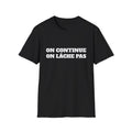 T-shirt “On continue, on lâche pas” — Officiel