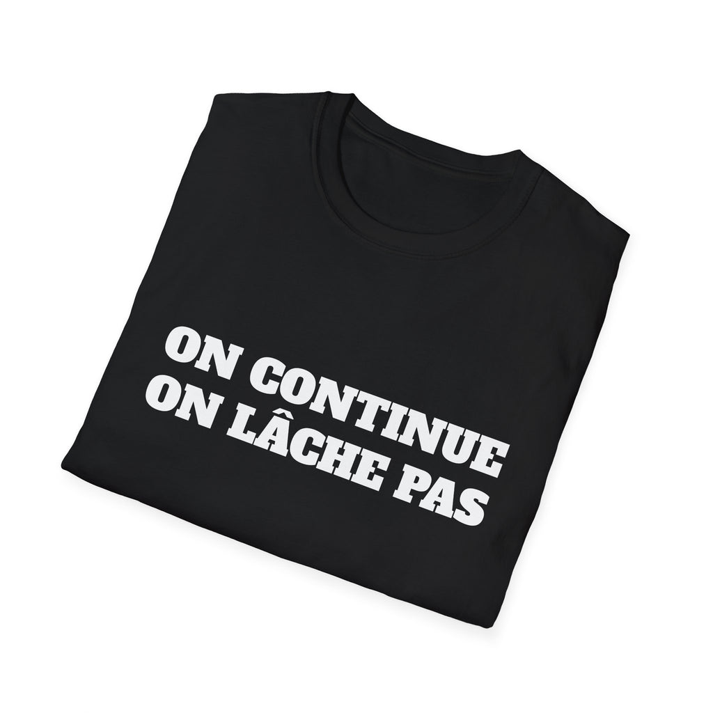 T-shirt “On continue, on lâche pas” — Officiel